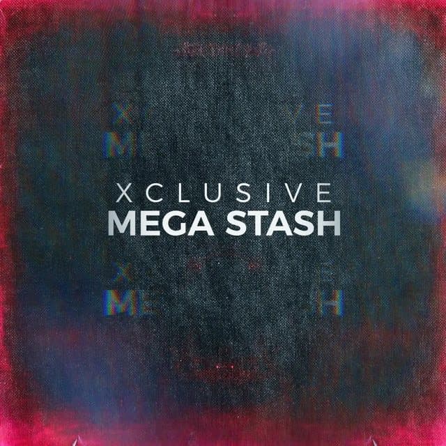 Xclusive Mega Stash